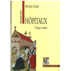 Hôpitaux. Corps et âmes.